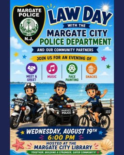 Save the date for the Margate City, NJ Law Day with the Margate City Police on Wednesday, August 19th at 6PM!